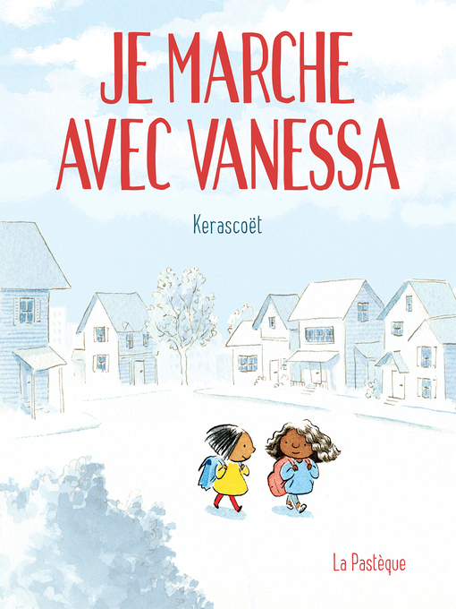 Title details for Je marche avec Vanessa by Kerascoët - Available